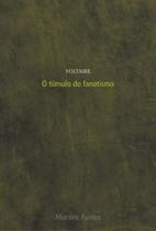 O túmulo do fanatismo O túmulo do fanatismo