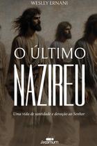 O Último Nazireu Wesley Ernani