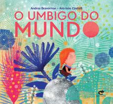 O UMBIGO DO MUNDO - Álbum Ilustrado - GATO LEITOR O UMBIGO DO MUNDO - Álbum Ilustrado - GATO LEITOR