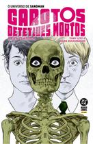O Universo De Sandman: Garotos Detetives Mortos - A Era Clássica O Universo De Sandman: Garotos Detetives Mortos - A Era Clássica