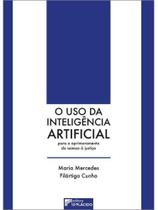 O uso da inteligência artificial para o aprimoramento do acesso à justiça - vol. 1 O uso da inteligência artificial para o aprimoramento do acesso à justiça - vol. 1