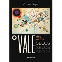 O Vale dos ossos Secos - Carlos Nejar - Editora Recriar