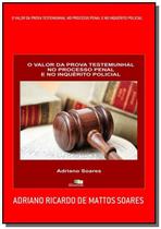 O valor da prova testemunhal no processo penal e01