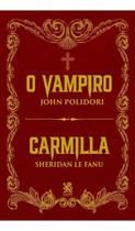 O Vampiro Carmila - Clássicos Góticos O Vampiro Carmila - Clássicos Góticos