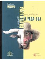 O vaqueiro boaventura e sua peleja com a vaca-lua