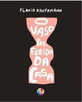 o Vaso Preferido Da Casa o Vaso Preferido Da Casa