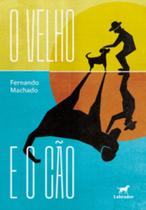 O Velho E O Cão O Velho E O Cão