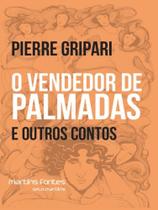 O vendedor de palmadas e outros contos - MARTINS