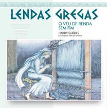 O véu de renda sem fim - lendas gregas O véu de renda sem fim - lendas gregas