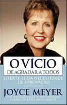 O vício de agradar a todos - BELLO PUBLICAÇOES