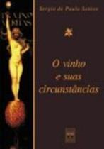 O Vinho E Suas Circunstâncias - 2ª edição - Senac São Paulo