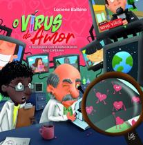 O Vírus do Amor: a Felicidade que a Humanidade não Esperava - DLIVROS EDITORA