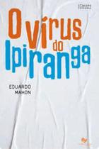 O vírus do ipiranga - CARLINI E CANIATO O vírus do ipiranga - CARLINI E CANIATO