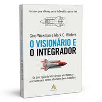 O visionário e o integrador, Os dois tipos de líder de que as empresas precisam para serem altamente bem-sucedidas,Conheça o relacionamento essencial