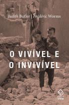 O Vivível e o Invivível