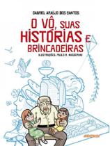 O vô, suas histórias e brincadeiras O vô, suas histórias e brincadeiras
