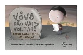 O vovô não vai voltar trabalhando o luto com crianças O vovô não vai voltar trabalhando o luto com crianças