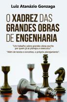 O Xadrez das Grandes Obras de Engenharia - Scortecci