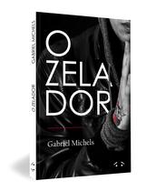 O Zelador - Livro físico do autor Gabriel Michels - Dimaior Books