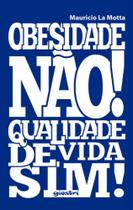 Obesidade nao! qualidade de vida sim! Obesidade nao! qualidade de vida sim!