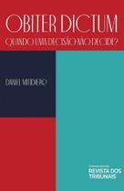 Obiter Dictum - Quando uma Decisão não Decide - RT - Revista dos Tribunais Obiter Dictum - Quando uma Decisão não Decide - RT - Revista dos Tribunais