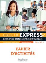 Objectif express 2 cahier dactivites + cd audio - nouvelle edition - HACHETTE FRANCE ** Objectif express 2 cahier dactivites + cd audio - nouvelle edition - HACHETTE FRANCE **