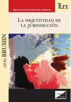 Objetividad de la jurisdicción, La Objetividad de la jurisdicción, La