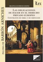 Obligaciones de hacer en el derecho privado europeo