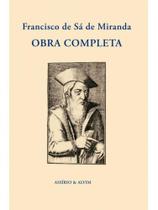 Obra completa - francisco de sá miranda - ASSIRIO & ALVIM BRASIL Obra completa - francisco de sá miranda - ASSIRIO & ALVIM BRASIL