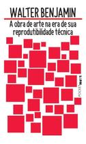 Obra de Arte na Era de Sua Reprodutibilidade Técnica, A Obra de Arte na Era de Sua Reprodutibilidade Técnica, A