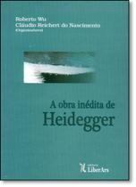 Obra Inédita de Heidegger, A - LIBER ARS