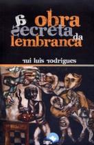 Obra Secreta Da Lembrança, A - 1ª - FONTE EDITORIAL