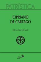 Obras completas ii: cipriano de cartago - vol. 35/2 - PAULUS Obras completas ii: cipriano de cartago - vol. 35/2 - PAULUS