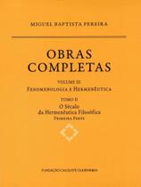 Obras completas iii: fenomenologia e hermenêutica tomo ii - vol. 3