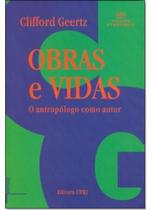 Obras e Vidas: O Antropólogo Como Autor - Coleção Etnologia Obras e Vidas: O Antropólogo Como Autor - Coleção Etnologia