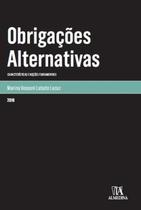 Obrigações alternativas: Características e noções fundamentais - Almedina Brasil