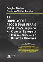 Obrigações Processuais Penais Positivas, As Obrigações Processuais Penais Positivas, As