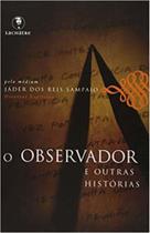 Observador e Outras Histórias, O - LACHATRE EDITORA