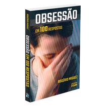 Obsessão em 100 Respostas - O CLARIM Obsessão em 100 Respostas - O CLARIM