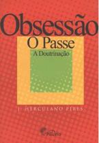 Obsessao - o passa, a doutrina