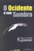 Ocidente e sua sombra, o Ocidente e sua sombra, o
