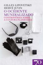 Ocidente mundializado, o - EDICOES 70 Ocidente mundializado, o - EDICOES 70
