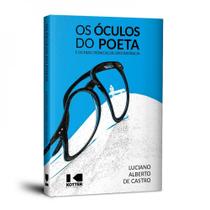 Oculos do poeta os: e outras cronicas de circunstancia - KOTTER EDITORIAL LTDA