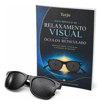 Oculos Reticulado Furadinho + Guia Relaxamento Visual Oculos Reticulado Furadinho + Guia Relaxamento Visual
