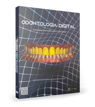 Odontologia digital protocolos clínico e laboratorial - Editora Plena