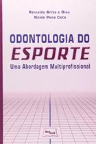 Odontologia do Esporte - Uma Abordagem Multiprofissional Odontologia do Esporte - Uma Abordagem Multiprofissional