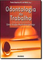 Odontologia do trabalho - LIVRARIA E EDITORA RUBIO LTDA Odontologia do trabalho - LIVRARIA E EDITORA RUBIO LTDA