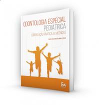 Odontologia Especial Pediátrica: Correlação Prática e Evidências - Santos Pub