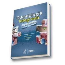Odontologia integrada em adolescente - serie odontologia integrada - SANTOS