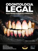 Odontologia Legal - Doutrina e Pratica Pericial - Millennium